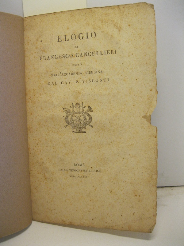 Elogio di Francesco Cancellieri detto nell'Accademia Tiberina dal Cav. Visconti